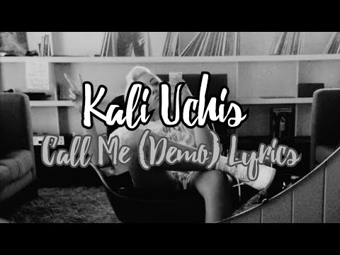 Call Me (Demo) (Lyrics) - Kali Uchis