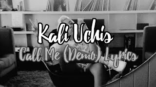 Call Me (Demo) (Lyrics) - Kali Uchis