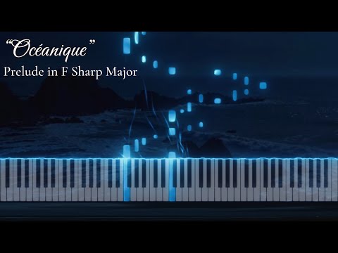 Prelude in F Sharp Major “Océanique”