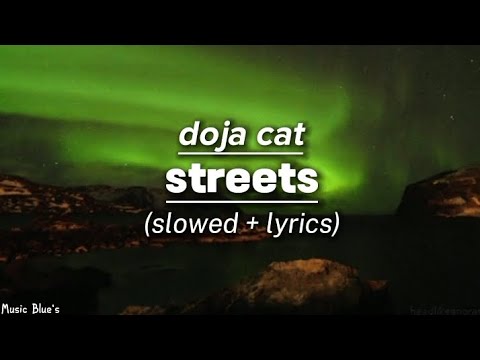 doja cat - streets|(slowed + lyrics!)