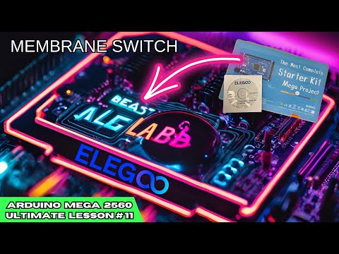 Arduino Lesson 11: Tutorial, Coding and Using the Membrane Switch from the Elegoo Mega Project Kit