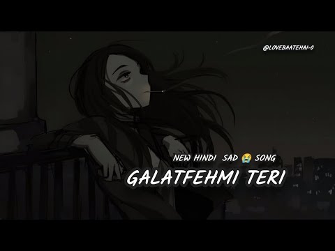 GALATFEHMI TERI | Palak Muchhal | NEW HINDI SAD SONG | OFFICIAL MUSIC | NEW HINDI BOLLYWOOD SONGS