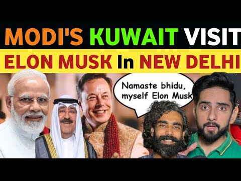 PM MODI IN KUWAIT WHILE ELON MUSK PLAN TO OPEN TESLA SHOWROOM IN NEW DELHI PAKISTANI PUBLIC REACTION