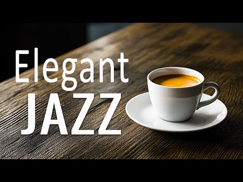 Elegant Jazz - Sweet Jazz and Bossa Nova for an Exciting Day