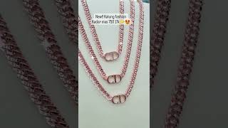 New!! Kalung fashion kadar 750% #cantik #sub