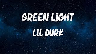 Lil Durk - Green Light (Lyrics)