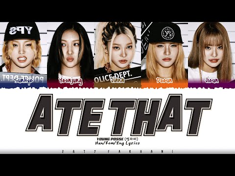 YOUNG POSSE (영파씨) - 'ATE THAT Lyrics [Color Coded_Han_Rom_Eng]