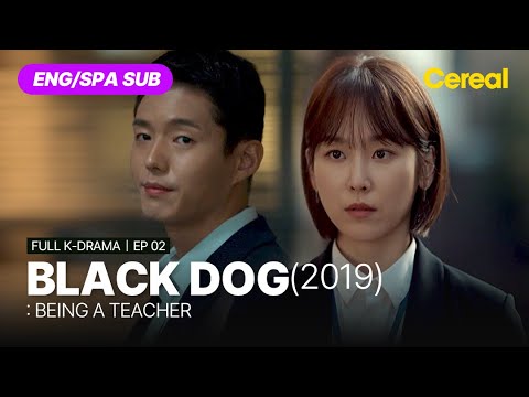 [FULL•SUB] Black Dog｜Ep.02｜ENG/SPA subbed kdrama｜#seohyunjin #ramiran #hajun