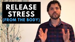 How to Release Stress From the Body (Immediately)