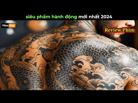 siêu phẩm hành động mới nhất 2024 - Review phim hay