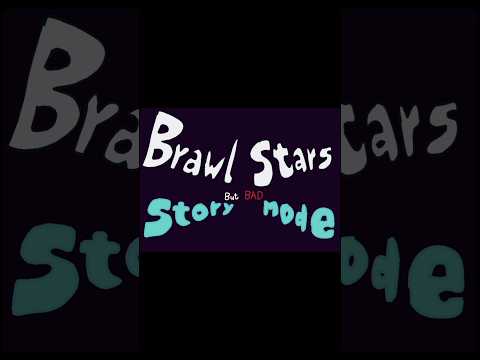 Brawl stars but bad storymode #brawlstars #brawlstarsbutbad #storymode #trailer #subscribe #help #bs