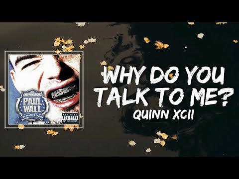 Quinn XCII - Do You Talk To Me Lyrics