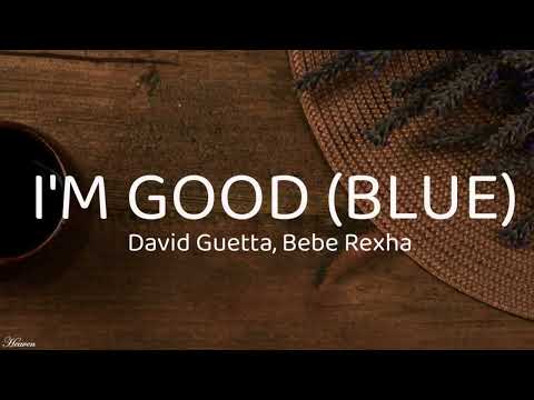 David Guetta, Bebe Rexha - I'm good (Blue) | Lyrics