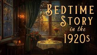 Bedtime Story in the 1920s 💤 Sleepy Story 💤 A Leisurely Afternoon Tea in 1920s London