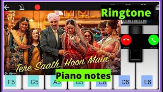 Tere saath hoon main piano tutorial 🎹| raksha bandhan song ringtone 🤝|tere saath hoon main ringtone🥰