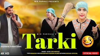 Tarki || Funny Kashmiri Song || Mir Parvaiz || Hena