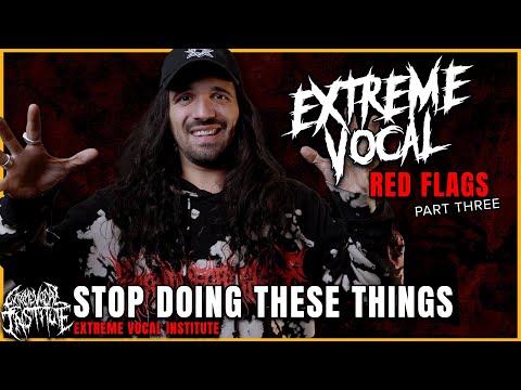 How to Scream: Extreme Vocal Red Flags Part 3