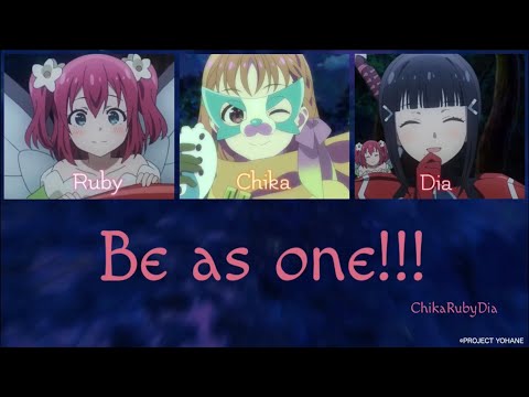 Be as one!!! - Chika & Ruby & Dia (Color Coded, Rom, Kan, Eng)