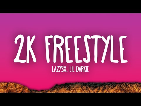 Lazy3x, Lil Darkie - 2K FREESTYLE