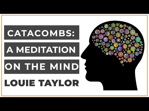 Catacombs - Louie Taylor - A meditation on the Sub-and-Unconscious Mind - Score Video