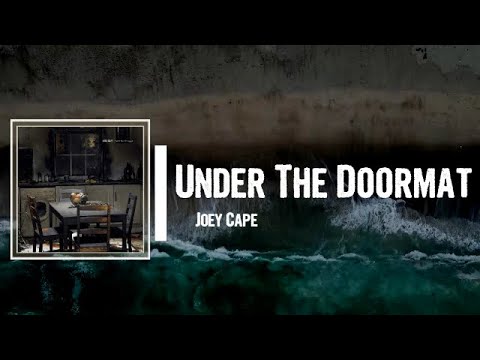 Under The Doormat Lyrics - Joey Cape