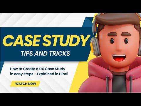 How to create a case study | UX Designer | Hindi | Explained