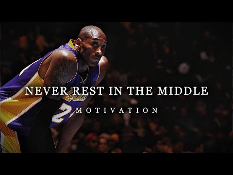 Kobe Bryant: Never Rest in the Middle | Motivational Video