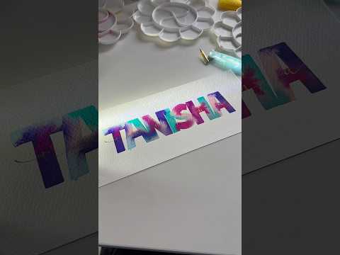 T A N I S H A #paintingnames #process #letters