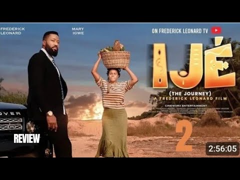 IJE 2 REVIEW (LATEST NOLLYWOOD MOVIE REVIEW STARRING FREDERICK LEONARD, MARY IGWE)