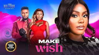 Make A Wish (Maurice Sam Pearl Wats Ego Nwosu) - Nigerian Movies | Latest Nigerian Movie 2025