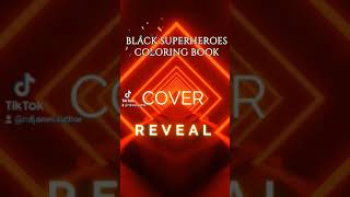 Black Superheroes Coloring Book Cover Reveal N. D Jones.