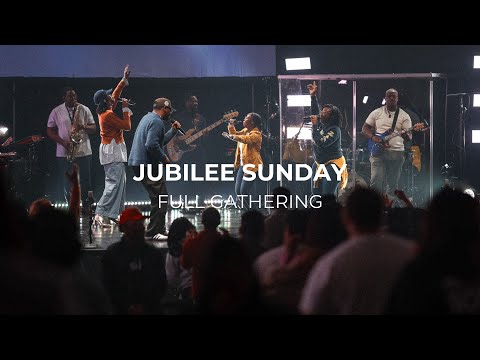 Jubilee Sunday | Full Gathering