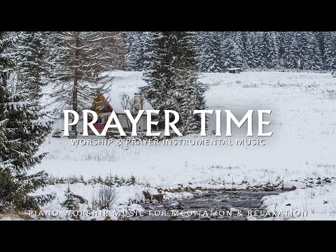 PRAYER TIME: Instrumental Worship & Prayer Music With Scriptures & Winter Nature | Christian Piano