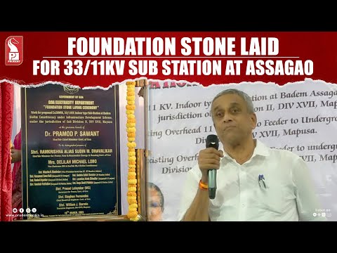 Foundation Stone Laid For 33/11kv Sub Station At Assagao