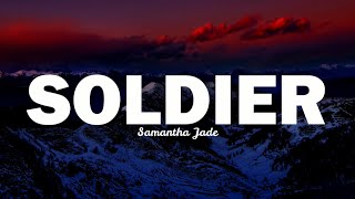 SOLDIER | SAMANTHA JADE | LYRICS