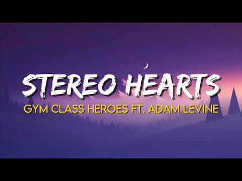 Stereo Hearts - Gym Class Heroes Ft. Adam Levine | (Lyrics)