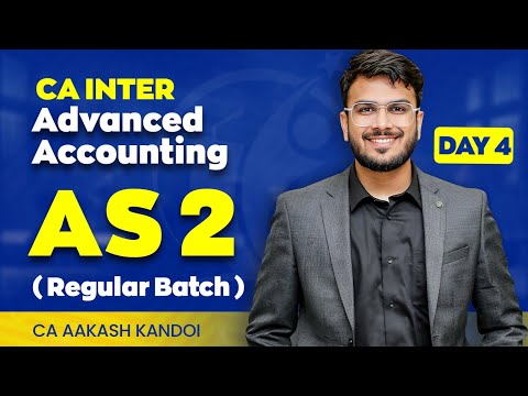 Day 04 - Advanced Accounting | Regular Batch | Sep'25 & Jan'26 | AS 2 Inventories | CA Aakash Kandoi