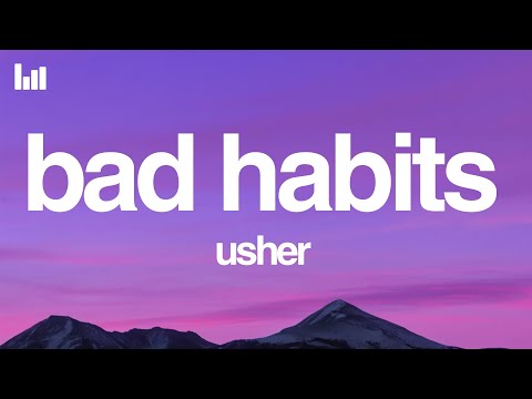 Usher - Bad Habits (Lyrics)