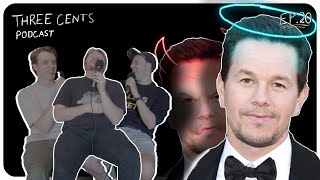 Is Mark Wahlberg a Good Person? | Three Cents Podcast