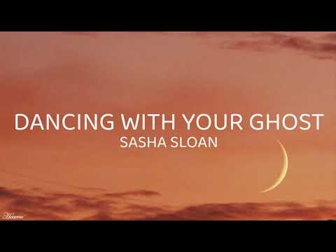 Sasha Sloan - Dancing With Your Ghost (Lyrics)