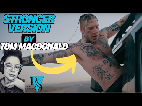 Tom MacDonald - 'Stronger Version'  MY REACTION  Hey, ME TOO!!