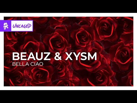 BEAUZ & XYSM - Bella Ciao [Monstercat Release]