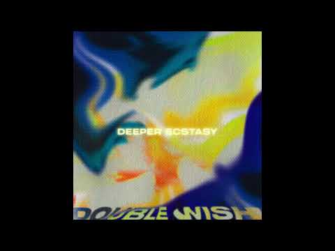 Double Wish - Seatbelt (Deeper Ecstasy)