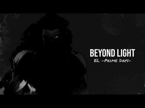 Beyond Light | EL ~Prime Days~