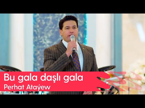 Perhat Atayew - Bu gala dashlı gala | 2025