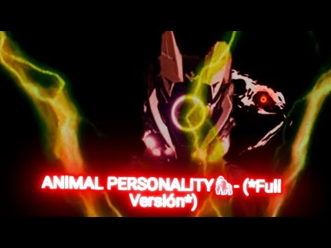 ANIMAL PERSONALITY🦍*- (*Full Versión*)