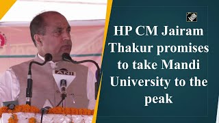 HP CM Jairam Thakur promises to take Mandi University to the peak