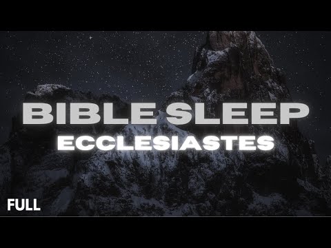 Relaxing Bible Reading of Ecclesiastes with Gentle Rain Sounds for Deep Sleep & Peaceful Meditation