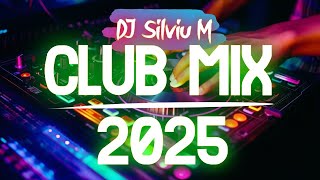 Music Mix 2025 | Party Club Dance 2025 | Best Remixes Of Popular Songs 2025 MEGAMIX (DJ Silviu M)