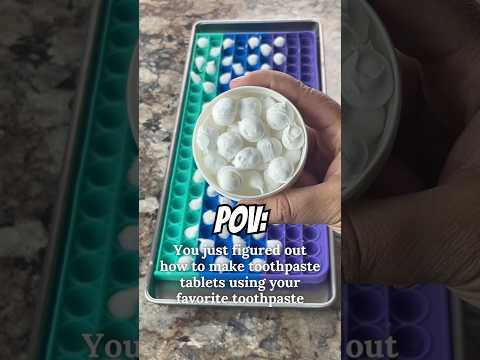 How To Make Toothpaste Tablets Using Your Favorite Toothpaste